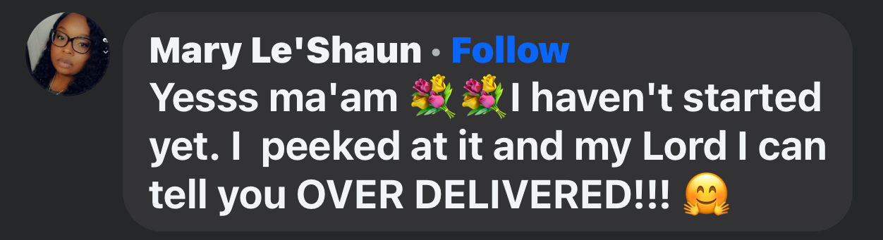 Mary Le'Shaun: I peeked at it and my Lord I can tell you OVER DELIVERED!